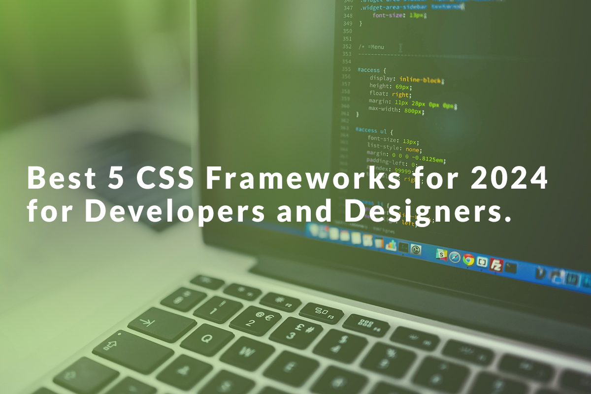 2024's Top CSS Frameworks for Web Development and Design thinkfrontend